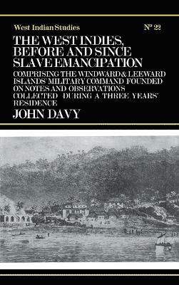 The West Indies Before and Since Slave Emancipation 1