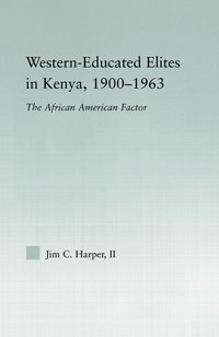 bokomslag Western-Educated Elites in Kenya, 1900-1963