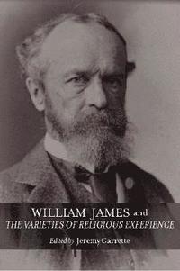 bokomslag William James and The Varieties of Religious Experience