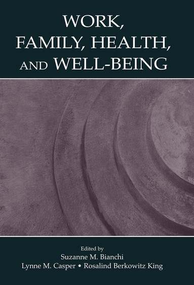 Routledge-Cavendish - Work, Family, Health, and Well-Being, Häftad
