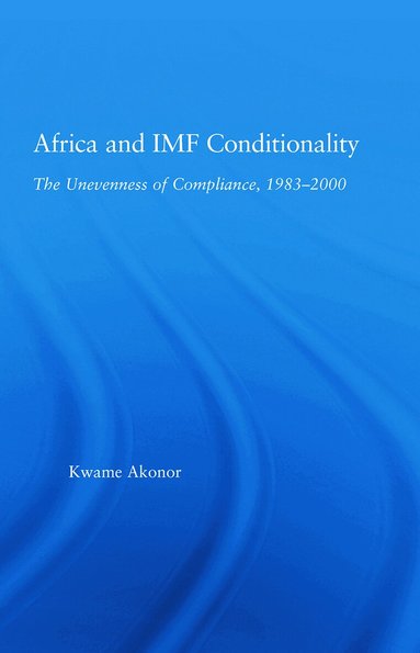 Kwame Akonor - Africa and IMF Conditionality, Häftad