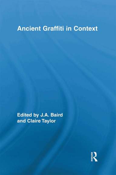 Jennifer Baird, Claire Taylor - Ancient Graffiti in Context, Häftad
