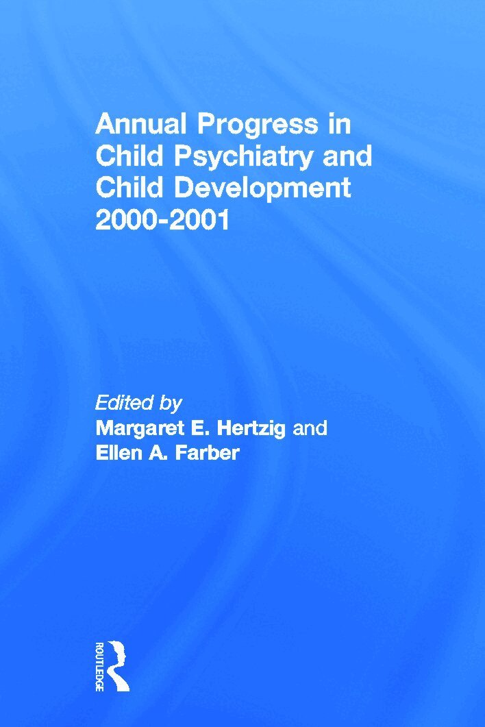 Margaret E. Hertzig, Ellen A. Farber - Annual Progress in Child Psychiatry and Child Development 2000-2001, Häftad