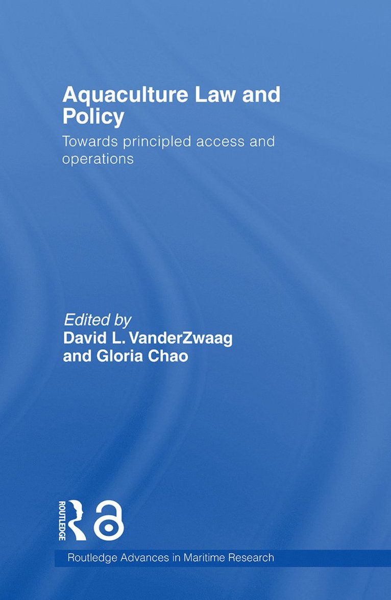 David L. VanderZwaag, Gloria Chao, Canada) VanderZwaag, David L. (Dalhousie University, Canada) Chao, Gloria (Blake, Cassels & Graydon LLP, Vancouver, David L. Vanderzwaag - Aquaculture Law and Policy, Häftad