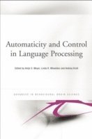 Antje Meyer, Linda Wheeldon, Andrea Krott, UK) Meyer, Antje (University of Birmingham, UK) Wheeldon, Linda (University of Birmingham, UK) Krott, Andrea (University of Birmingham - Automaticity and Control in Language Processing, Häftad