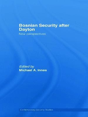 Bosnian Security after Dayton