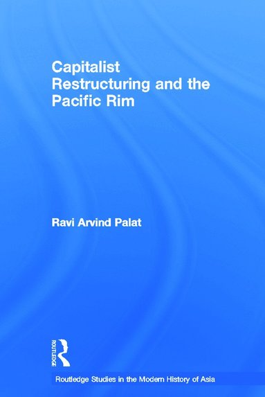 bokomslag Capitalist Restructuring and the Pacific Rim