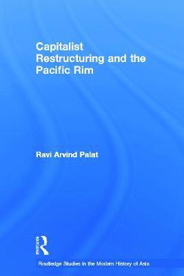 Capitalist Restructuring and the Pacific Rim 1