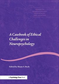 bokomslag A Casebook of Ethical Challenges in Neuropsychology