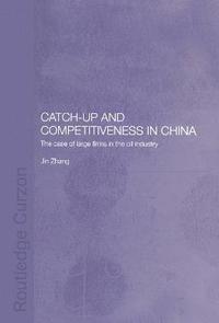 bokomslag Catch-Up and Competitiveness in China