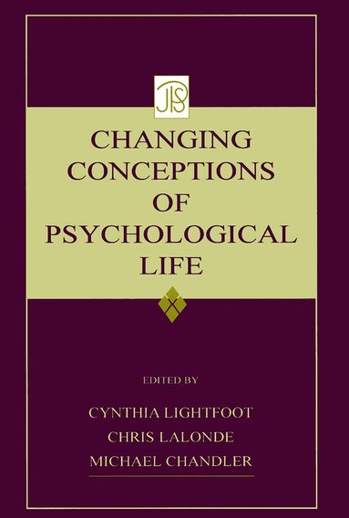 Cynthia Lightfoot, Michael Chandler, Chris Lalonde - Changing Conceptions of Psychological Life, Häftad