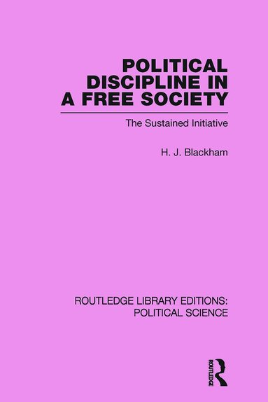 H. J. Blackham - Political Discipline in a Free Society, Häftad