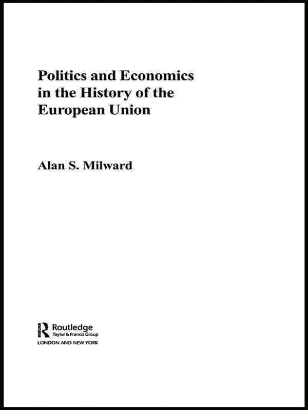 Alan Milward, Italy) Milward, Alan (European University Institute - Politics and Economics in the History of the European Union, Häftad
