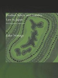 bokomslag Product Safety and Liability Law in Japan