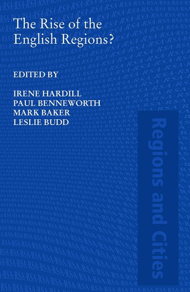 Irene Hardill, Paul Benneworth, Mark Baker, Leslie Budd - Rise of the English Regions?, Häftad