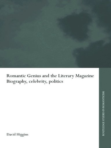 David Higgins - Romantic Genius and the Literary Magazine, Häftad