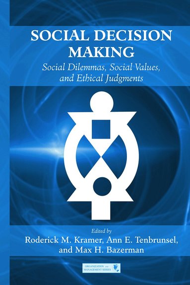 Roderick M. Kramer, Ann E. Tenbrunsel, Max H. Bazerman - Social Decision Making, Häftad