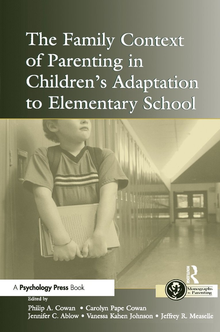 Philip A. Cowan, Carolyn Pape Cowan, Jennifer C. Ablow, Vanessa Kahn Johnson, Jeffrey R. Measelle, Philip a. Cowan - Family Context of Parenting in Children's Adaptation to Elementary School, Häftad