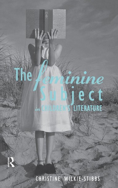 bokomslag Feminine Subject in Children's Literature