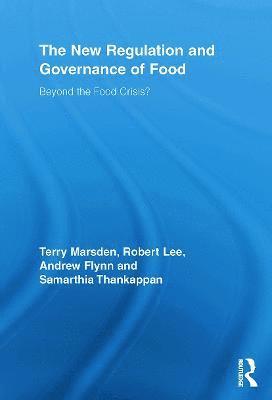 The New Regulation and Governance of Food 1