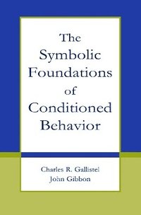 bokomslag The Symbolic Foundations of Conditioned Behavior