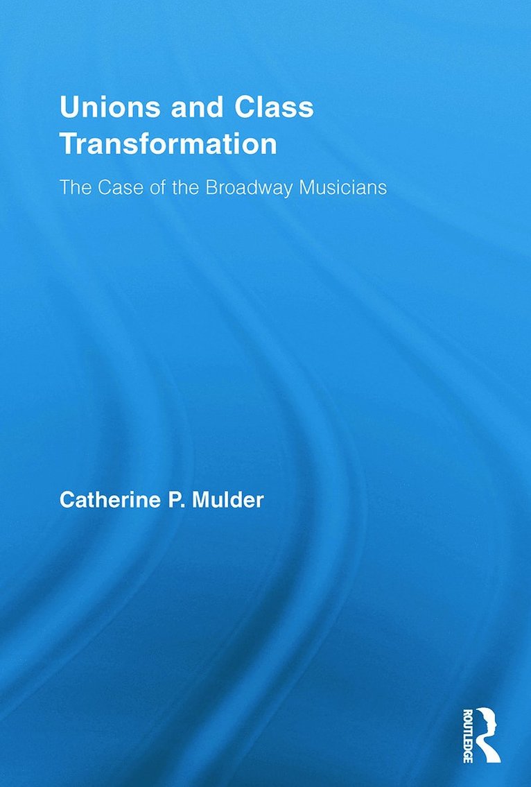 Catherine P. Mulder, USA) Mulder, Catherine P. (John Jay College of Criminal Justice-CUNY - Unions and Class Transformation, Häftad
