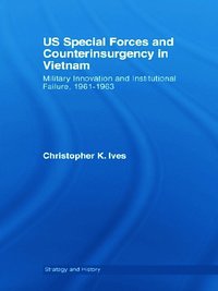 bokomslag US Special Forces and Counterinsurgency in Vietnam