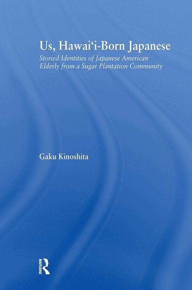 Gaku Kinoshita - Us, Hawai'i-born Japanese, Häftad