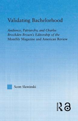 Scott Slawinski, USA) Slawinski, Scott (Western Michigan University - Validating Bachelorhood, Häftad