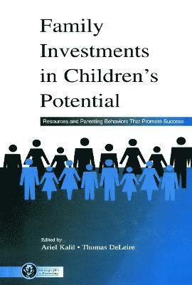 Ariel Kalil, Thomas DeLeire, Thomas Deleire - Family Investments in Children's Potential, Häftad