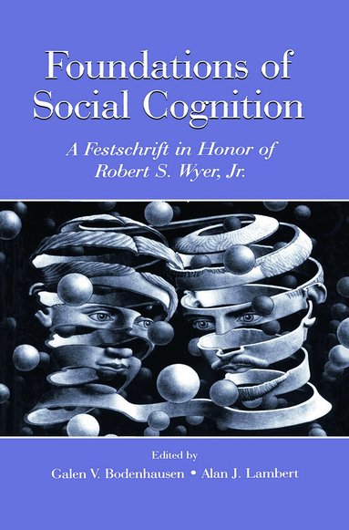 Galen V. Bodenhausen, Alan J. Lambert - Foundations of Social Cognition, Häftad