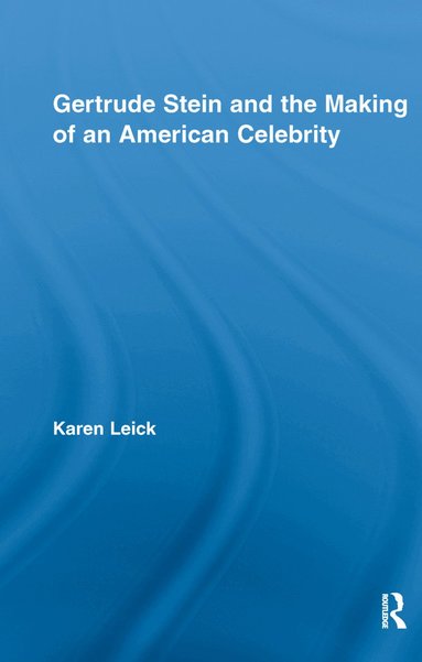 bokomslag Gertrude Stein and the Making of an American Celebrity