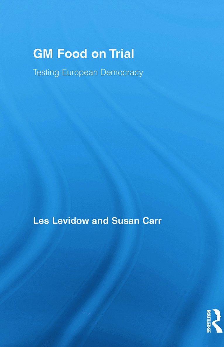 Les Levidow, Susan Carr, UK) Levidow, Les (The Open University, UK) Carr, Susan (The Open University - GM Food on Trial, Häftad