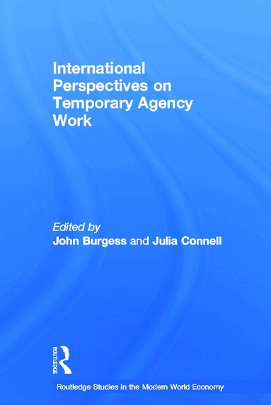 John Burgess, Julia Connell - International Perspectives on Temporary Work, Häftad