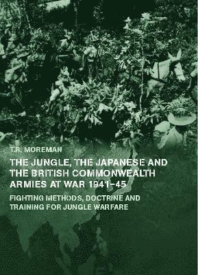 bokomslag The Jungle, Japanese and the British Commonwealth Armies at War, 1941-45