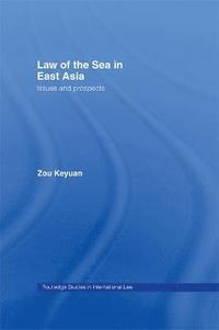 bokomslag Law of the Sea in East Asia