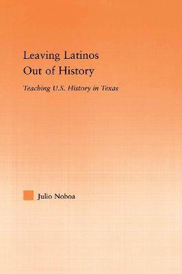 bokomslag Leaving Latinos Out of History