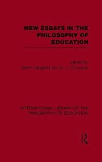 bokomslag New Essays in the Philosophy of Education (International Library of the Philosophy of Education Volume 13)