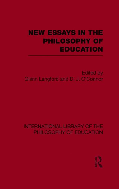 bokomslag New Essays in the Philosophy of Education (International Library of the Philosophy of Education Volume 13)