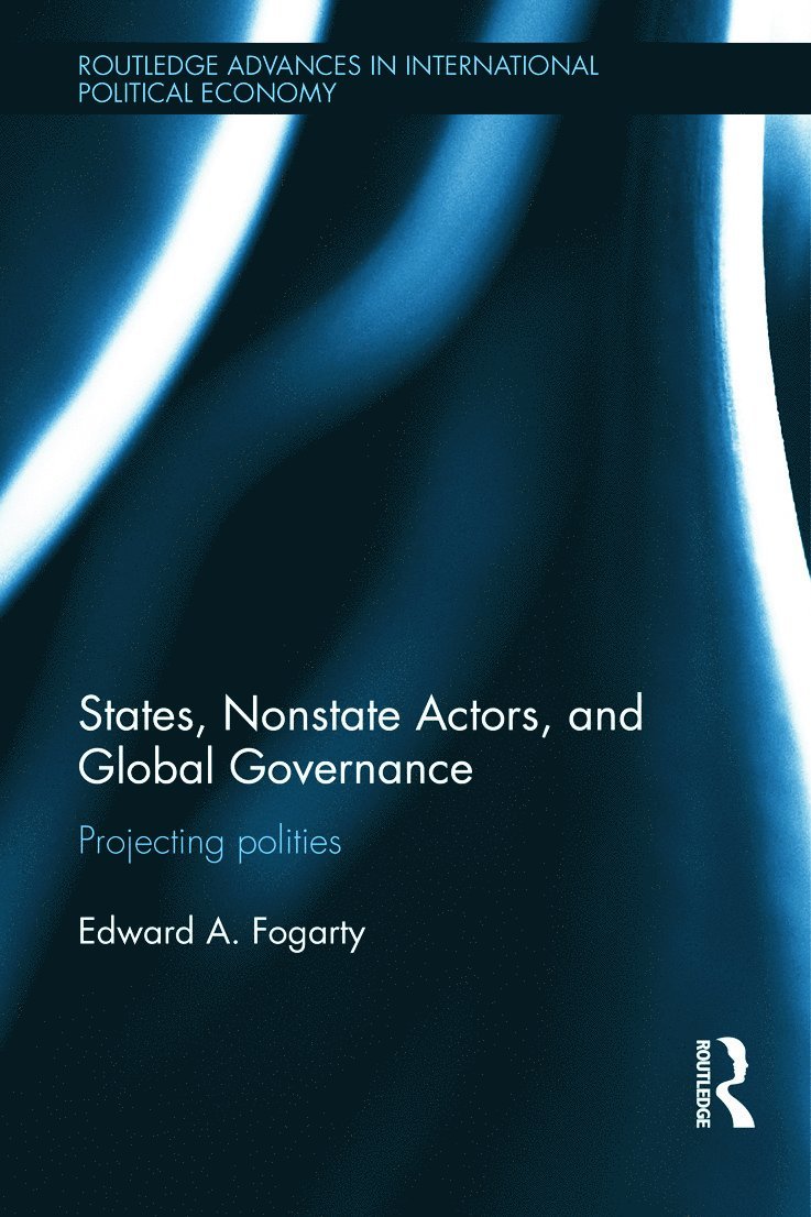 States, Nonstate Actors, and Global Governance 1