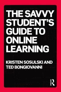 bokomslag The Savvy Student's Guide to Online Learning