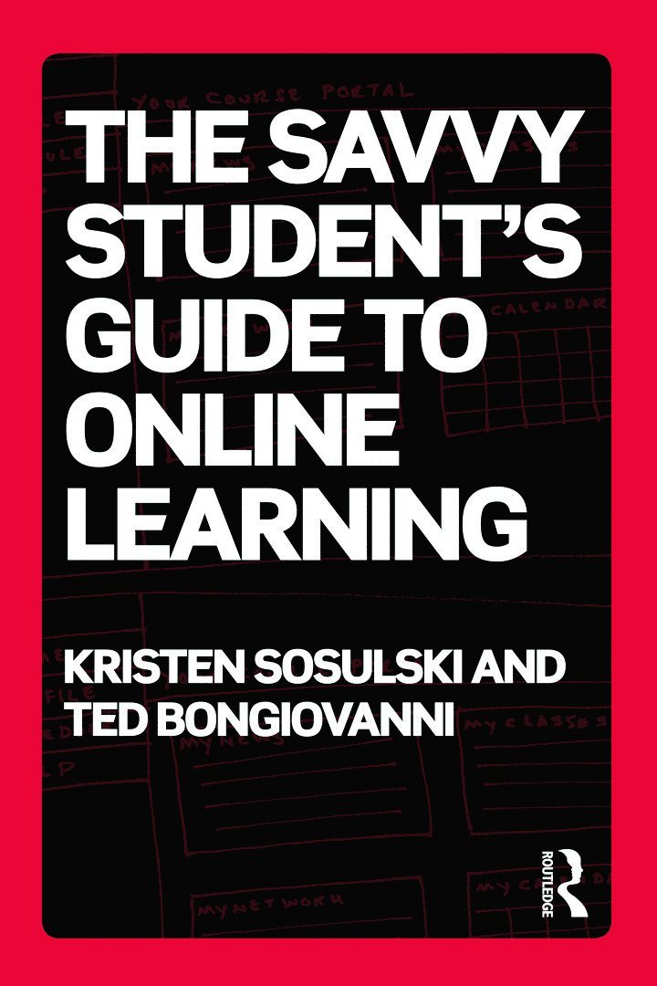 Kristen Sosulski, Ted Bongiovanni, USA) Sosulski, Kristen (New York University - Savvy Student's Guide to Online Learning, Häftad