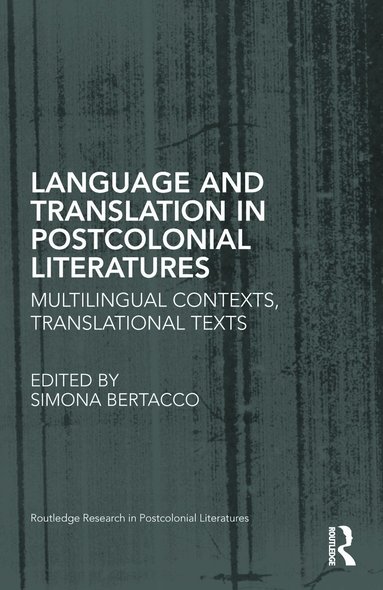 Simona Bertacco - Language and Translation in Postcolonial Literatures, Inbunden