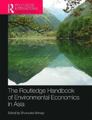 Routledge Handbook of Environmental Economics in Asia