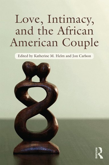 Katherine M. Helm, Jon Carlson - Love, Intimacy, and the African American Couple, Häftad