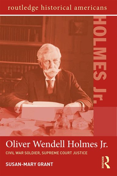Susan-Mary Grant - Oliver Wendell Holmes, Jr., Häftad