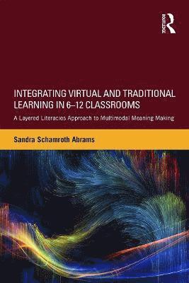 Integrating Virtual and Traditional Learning in 6-12 Classrooms 1