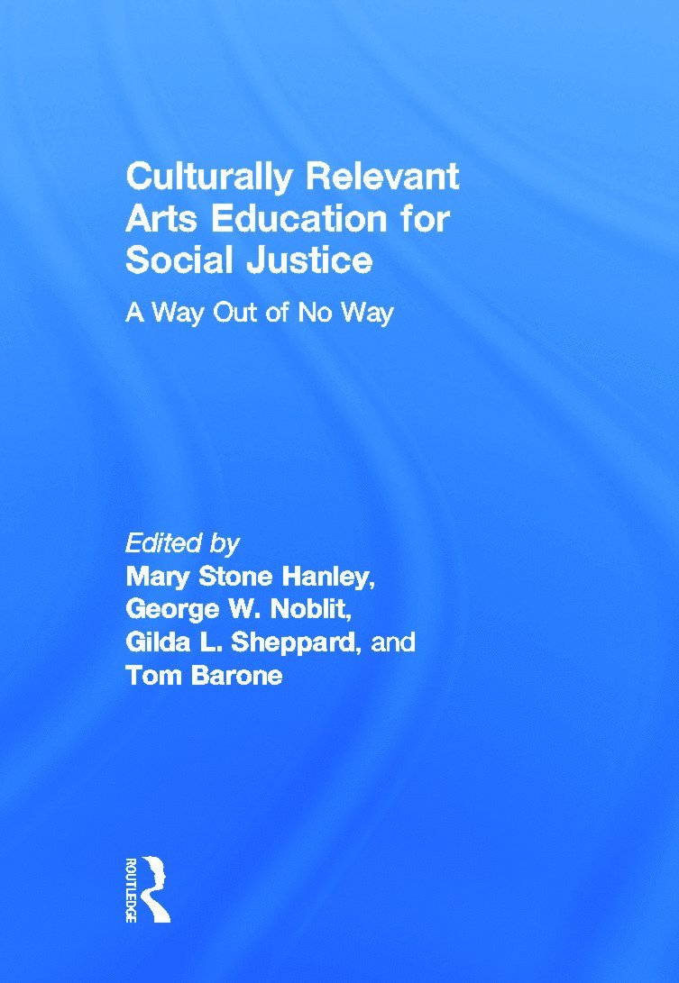 Culturally Relevant Arts Education for Social Justice 1