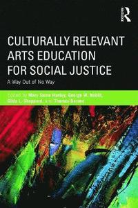 bokomslag Culturally Relevant Arts Education for Social Justice