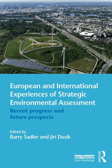 Barry Sadler, Jiří Dusík - European and International Experiences of Strategic Environmental Assessment, Häftad